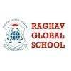 Raghav Global School